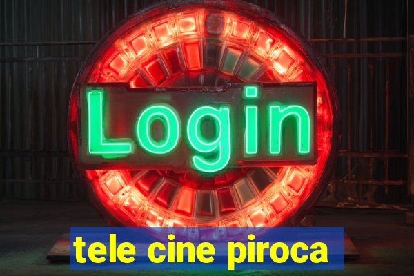 tele cine piroca